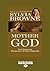 Mother God by Sylvia Browne