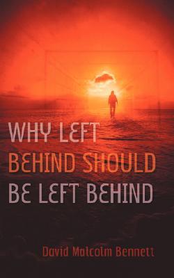 Why Left Behind Should Be Left Behind (Paperback)