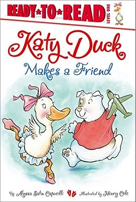 Katy Duck Makes a Friend: Ready-to-Read Level 1 (Hardcover)
