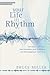 Your Life in Rhythm by Bruce B. Miller