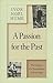 A Passion for the Past by Ivor Noël Hume