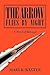 The Arrow Flies by Night: A...