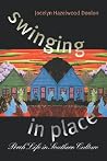 Swinging in Place: Porch Life in Southern Culture Swinging in Place: Porch Life in Southern Culture