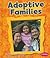 Adoptive Families (Pebble: My Family) (Pebble Books)