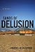 Sands of Delusion by Frankie Fields Sutton