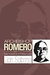 Archbishop Romero: Memories and Reflections
