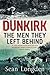 Dunkirk - The Men They Left...