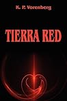 Tierra Red by K.P. Vorenberg