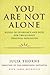 You Are Not Alone by Julia Thorne