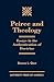 Peirce and Theology by Donald L. Gelpi