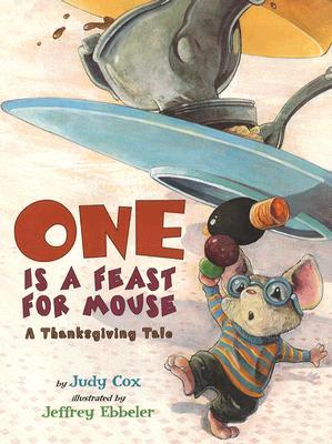 One Is a Feast for Mouse: A Thanksgiving Tale (Hardcover)