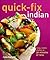 Quick-Fix Indian by Ruta Kahate
