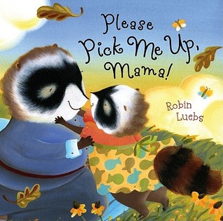 Please Pick Me Up, Mama! (Hardcover)