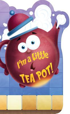 I'm a Little Tea Pot! (Board Book)