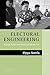 Electoral Engineering: Voting Rules and Political Behavior (Cambridge Studies in Comparative Politics)