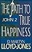 Path to True Happiness, The by D. Martyn Lloyd-Jones Path to True Happiness, The by D. Martyn Lloyd-Jones