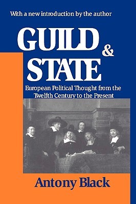 Guild and State: European Political Thought from the Twelfth Century to the Present (Paperback)