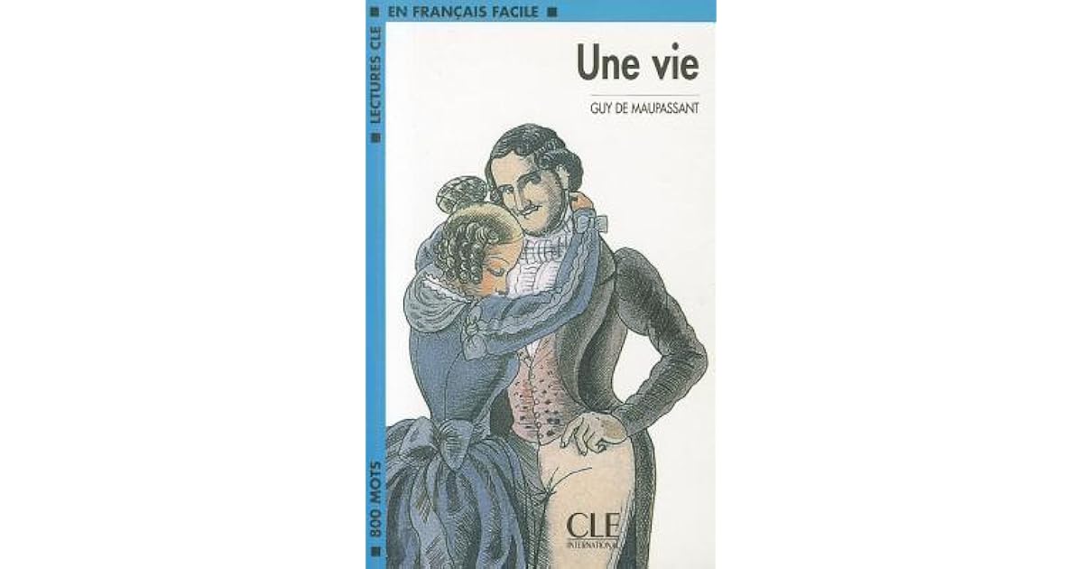 Une Vie De Guy De Maupassant Résumé