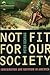 Not Fit for Our Society: Im...