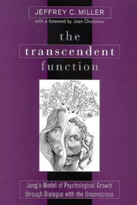 The Transcendent Function: Jung's Model of Psychological Growth through Dialogue with the Unconscious (Paperback)