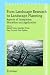 From Landscape Research to Landscape Planning: Aspects of Integration, Education and Application (Wageningen UR Frontis Series, 12)