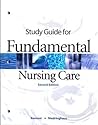 Fundamental Nursing Care study guide Fundamental Nursing Care study guide