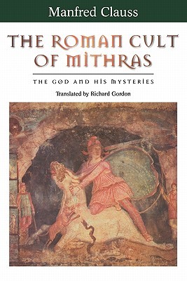 The Roman Cult of Mithras: The God and His Mysteries (Paperback)
