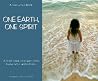 One Earth, One Spirit: A Child's Book of Prayers from Many Faiths and Cultures One Earth, One Spirit: A Child's Book of Prayers from Many Faiths and Cultures