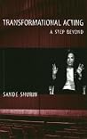 Transformational Acting: A Step Beyond Transformational Acting: A Step Beyond