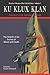 Ku Klux Klan America's First Terrorists Exposed (Shadow History of the United States)