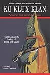 Ku Klux Klan America's First Terrorists Exposed (Shadow History of the United States) Ku Klux Klan America's First Terrorists Exposed (Shadow History of the United States)