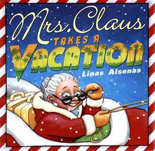 Mrs. Claus Takes a Vacation (Hardcover)
