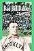Bad Bill Dahlen: The Rollicking Life and Times of an Early Baseball Star