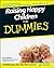 Raising Happy Children For Dummies by Sue Atkins