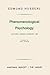 Phenomenological Psychology: Lectures, Summer Semester, 1925