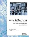 Java Collections: An Introduction to Abstract Data Types, Data Structures and Algorithms