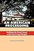 An American Proceeding by Donna Grant Reilly