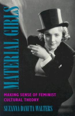 Material Girls: Making Sense of Feminist Cultural Theory (Paperback)