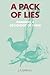 A Pack of Lies (Themes in the Social Sciences)