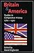 Britain and America: Studies in Comparative History, 1760–1970