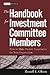 The Handbook for Investment Committee Members: How to Make Prudent Investments for Your Organization (Wiley Finance)