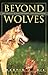 Beyond Wolves: The Politics Of Wolf Recovery And Management