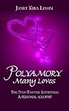 Polyamory Many Loves: The Poly-Tantric Lovestyle: A personal account