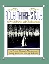 A Club Manager's Guide to Private Parties and Club Functions A Club Manager's Guide to Private Parties and Club Functions