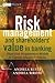 Risk Management and Shareholders' Value in Banking: From Risk Measurement Models to Capital Allocation Policies