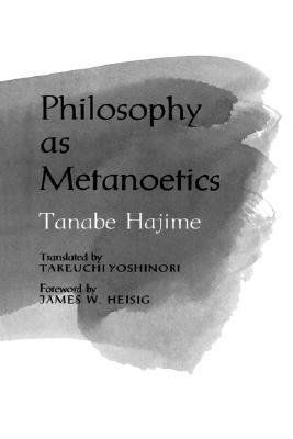 Philosophy as Metanoetics (Volume 2) (Nanzan Studies in Religion and Culture)