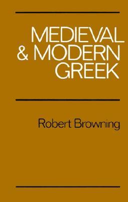 Medieval and Modern Greek (Paperback)