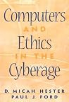 Computers and Ethics in the Cyberage Computers and Ethics in the Cyberage