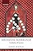 Medieval Marriage: Symbolism and Society
