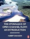 Hydraulics of Open Channel Flow: An Introduction Hydraulics of Open Channel Flow: An Introduction
